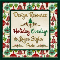 Design Resource: Holiday Overlays & Layer Styles Pack