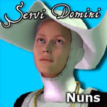 Servi Domini- Nuns