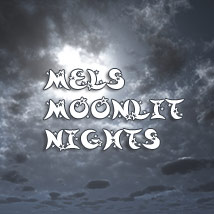 Mels Moonlit Nights