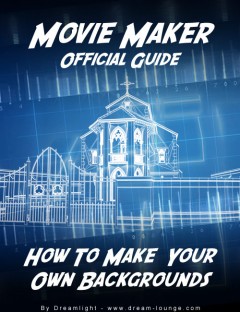 Movie Maker The Official Guide: How To Make Your Own Backgrounds