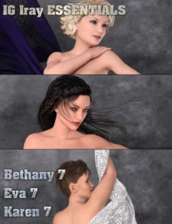 IG Iray Essentials- Bethany 7, Eva 7 and Karen 7