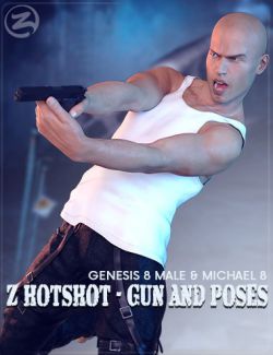 Z Hotshot - Gun and Poses for Genesis 8 Male & Michael 8