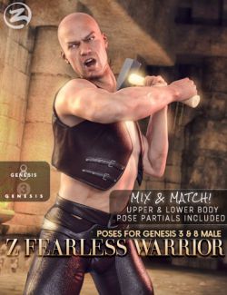 Z Fearless Warrior - Poses and Partials for Genesis 3 & 8 Male