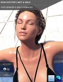 Skin Doctor- Wet & Wild for Genesis 8 and 3 Female(s)