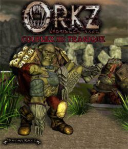 Ork Couplez III: Tragique