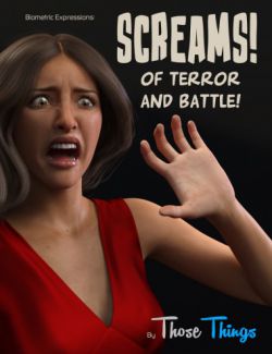 Biometric Expressions: Screams of Terror and Battle! for Genesis 3 Female(s)