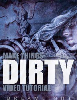 Make Things Dirty - Video Tutorial