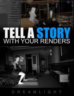 Tell A Story With Your Renders - Tutorial