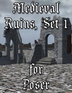 Medieval Ruins Set 1 for Poser