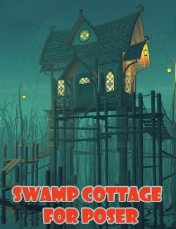 Swamp Cottage  for Poser