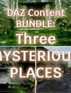 DAZ Content Bundle: Three Mysterious Places